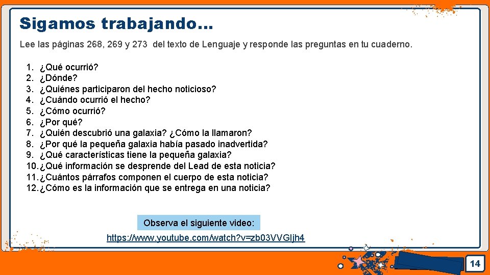 Sigamos trabajando… Lee las páginas 268, 269 y 273 del texto de Lenguaje y