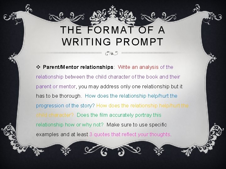 THE FORMAT OF A WRITING PROMPT v Parent/Mentor relationships: Write an analysis of the