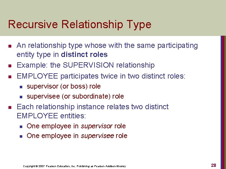 Recursive Relationship Type n n n An relationship type whose with the same participating