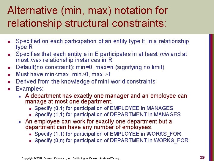 Alternative (min, max) notation for relationship structural constraints: n n n Specified on each