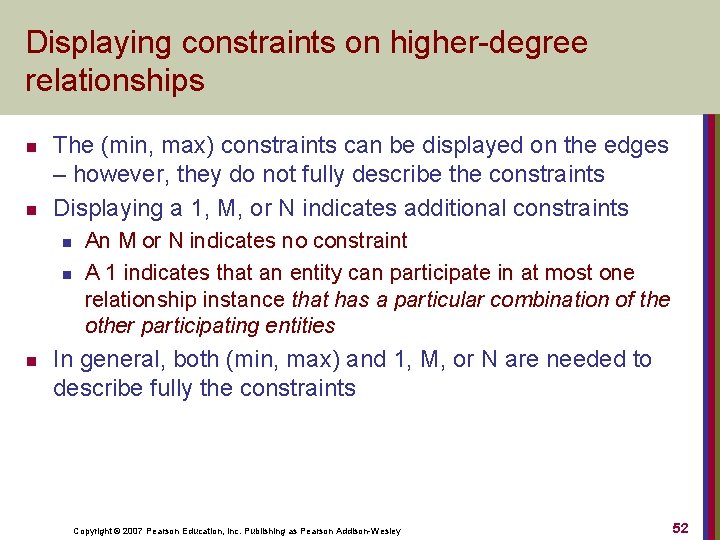 Displaying constraints on higher-degree relationships n n The (min, max) constraints can be displayed
