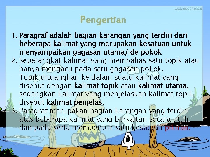 Pengertian 1. Paragraf adalah bagian karangan yang terdiri dari beberapa kalimat yang merupakan kesatuan