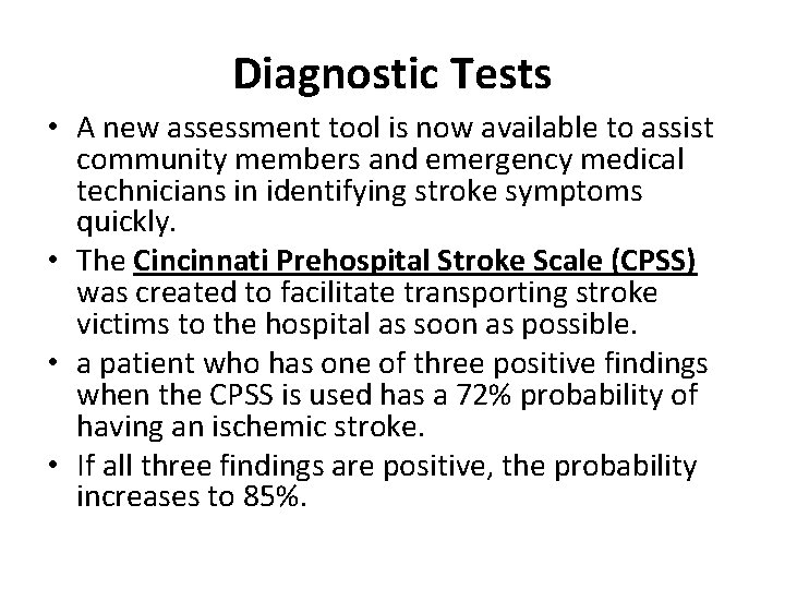 Diagnostic Tests • A new assessment tool is now available to assist community members