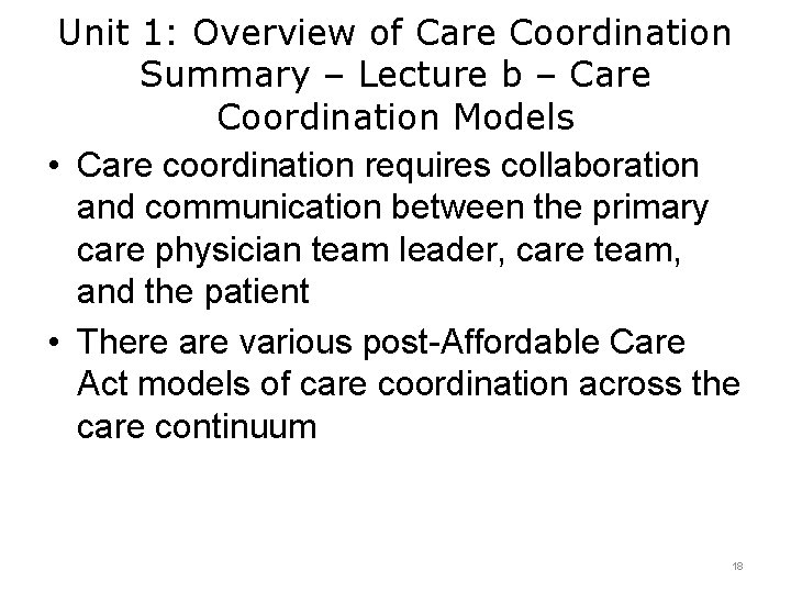 Unit 1: Overview of Care Coordination Summary – Lecture b – Care Coordination Models