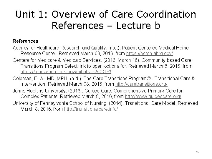 Unit 1: Overview of Care Coordination References – Lecture b References Agency for Healthcare