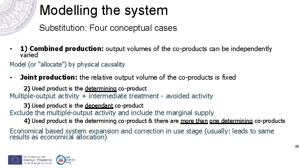 Modelling the system Substitution: Four conceptual cases 1) Combined production: output volumes of the Modelling the system Substitution: Four conceptual cases 1) Combined production: output volumes of the