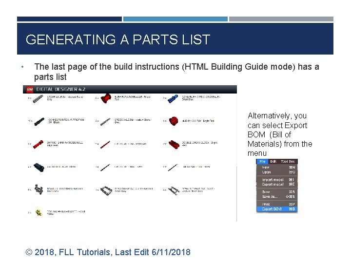 GENERATING A PARTS LIST • The last page of the build instructions (HTML Building