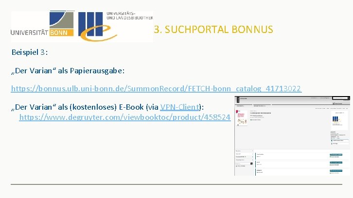 3. SUCHPORTAL BONNUS Beispiel 3: „Der Varian“ als Papierausgabe: https: //bonnus. ulb. uni-bonn. de/Summon.