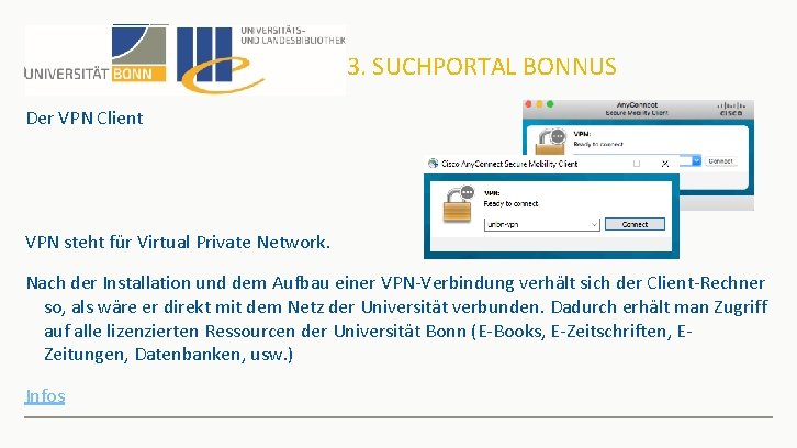 3. SUCHPORTAL BONNUS Der VPN Client VPN steht für Virtual Private Network. Nach der