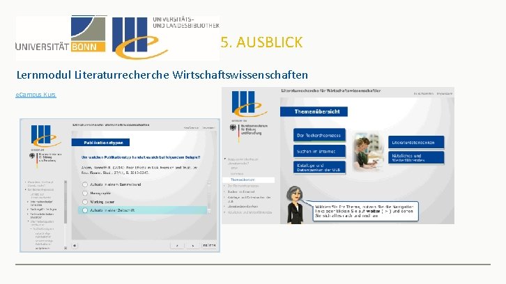 5. AUSBLICK Lernmodul Literaturrecherche Wirtschaftswissenschaften e. Campus Kurs 