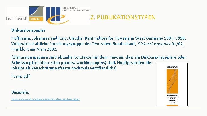 2. PUBLIKATIONSTYPEN Diskussionspapier Hoffmann, Johannes and Kurz, Claudia; Rent Indices for Housing in West