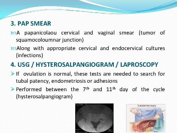 3. PAP SMEAR A papanicolaou cervical and vaginal smear (tumor of squamocoloumnar junction) Along