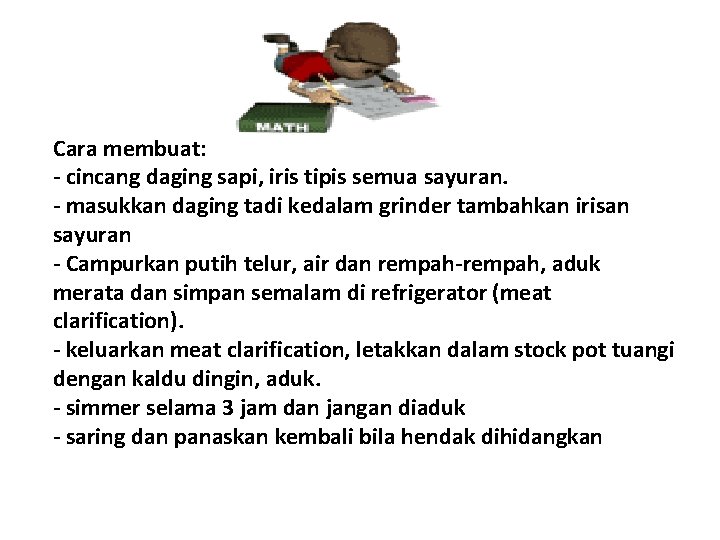 Cara membuat: - cincang daging sapi, iris tipis semua sayuran. - masukkan daging tadi