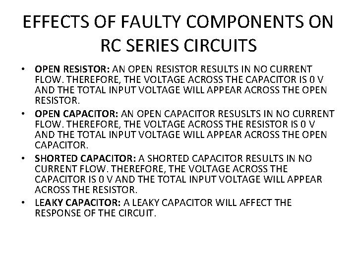 EFFECTS OF FAULTY COMPONENTS ON RC SERIES CIRCUITS • OPEN RESISTOR: AN OPEN RESISTOR