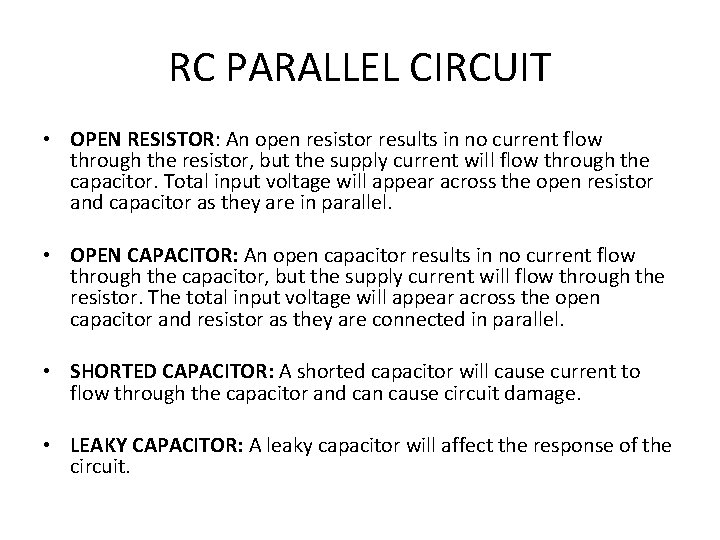 RC PARALLEL CIRCUIT • OPEN RESISTOR: An open resistor results in no current flow