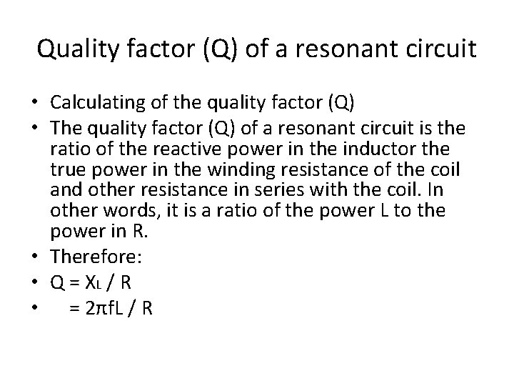 Quality factor (Q) of a resonant circuit • Calculating of the quality factor (Q)