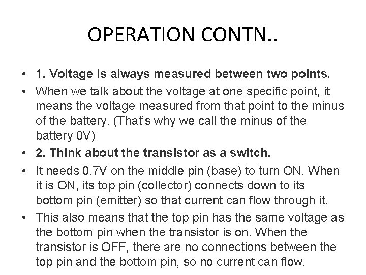 OPERATION CONTN. . • 1. Voltage is always measured between two points. • When