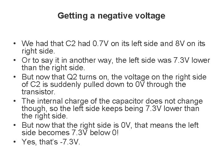 Getting a negative voltage • We had that C 2 had 0. 7 V