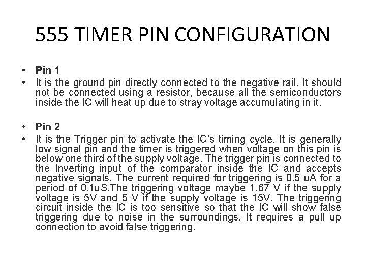 555 TIMER PIN CONFIGURATION • Pin 1 • It is the ground pin directly