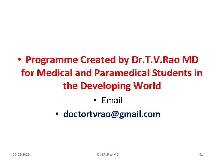  • Programme Created by Dr. T. V. Rao MD for Medical and Paramedical