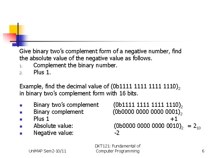 Give binary two’s complement form of a negative number, find the absolute value of