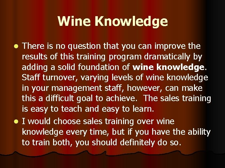 Wine Knowledge There is no question that you can improve the results of this