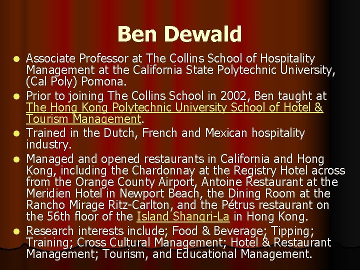 Ben Dewald l l l Associate Professor at The Collins School of Hospitality Management
