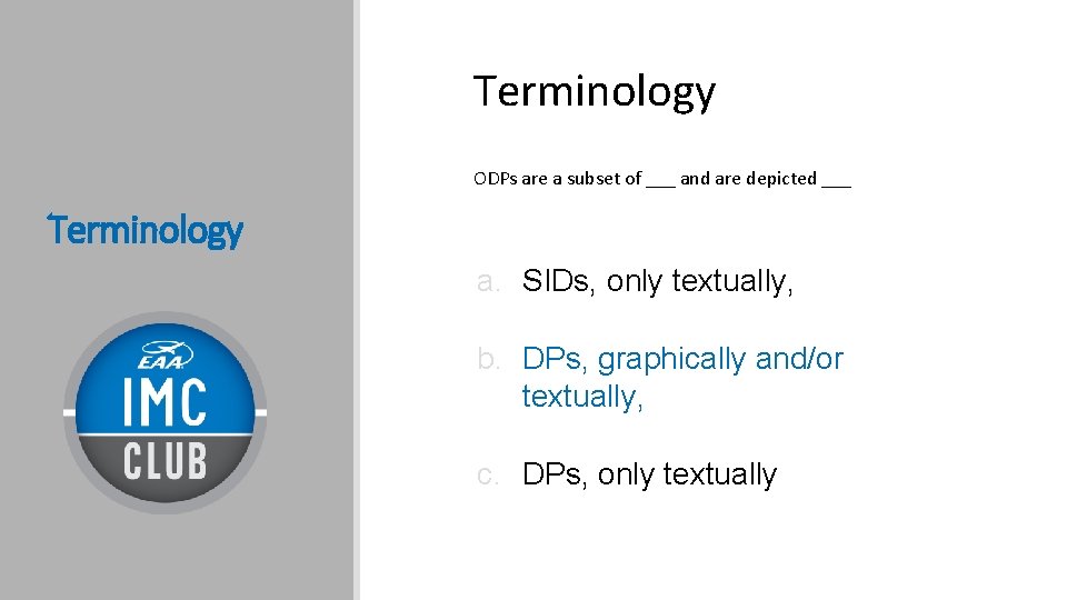 Terminology ODPs are a subset of ___ and are depicted ___ Terminology a. SIDs,