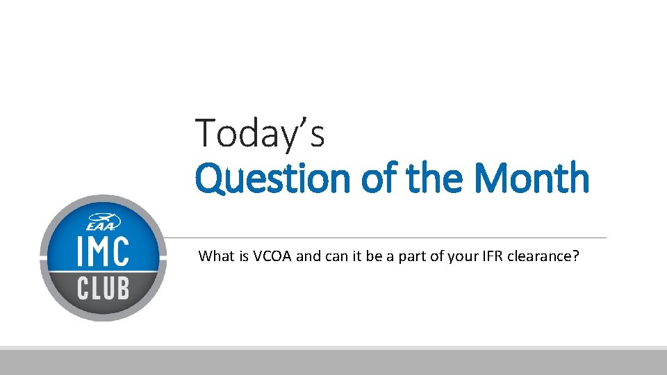 Today’s Question of the Month What is VCOA and can it be a part