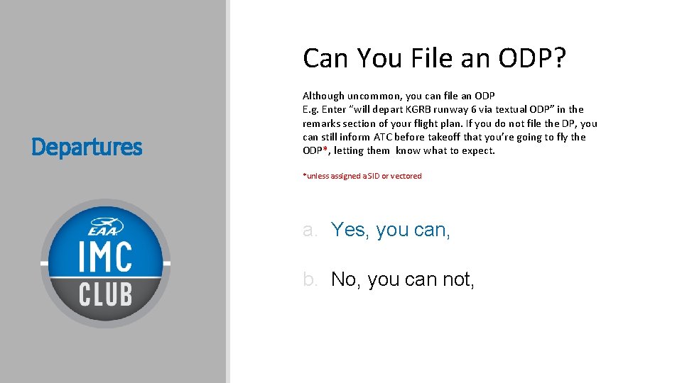 Can You File an ODP? Departures Although uncommon, you can file an ODP E.