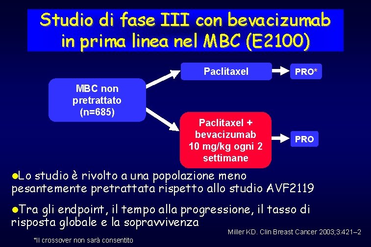 Studio di fase III con bevacizumab in prima linea nel MBC (E 2100) MBC