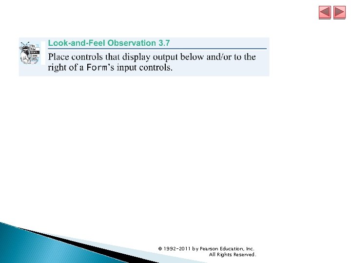 © 1992 -2011 by Pearson Education, Inc. All Rights Reserved. © 1992 -2011 by Pearson Education, Inc. All Rights Reserved.