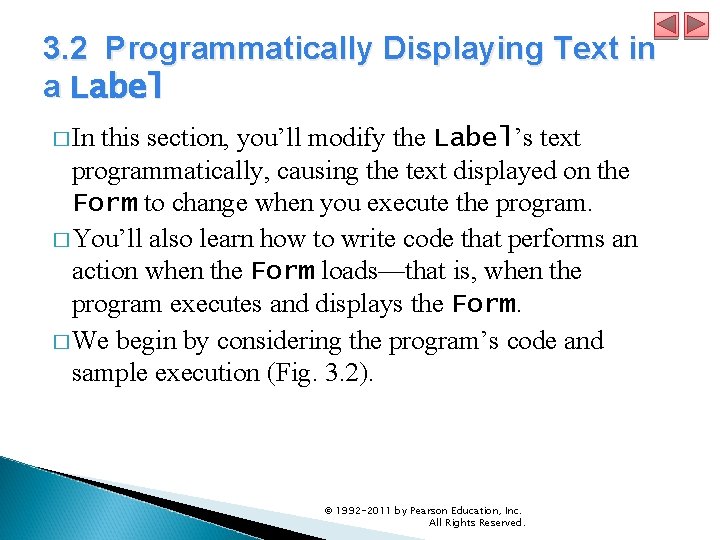 3. 2 Programmatically Displaying Text in a Label � In this section, you’ll modify 3. 2 Programmatically Displaying Text in a Label � In this section, you’ll modify