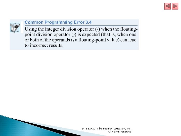 © 1992 -2011 by Pearson Education, Inc. All Rights Reserved. © 1992 -2011 by Pearson Education, Inc. All Rights Reserved.