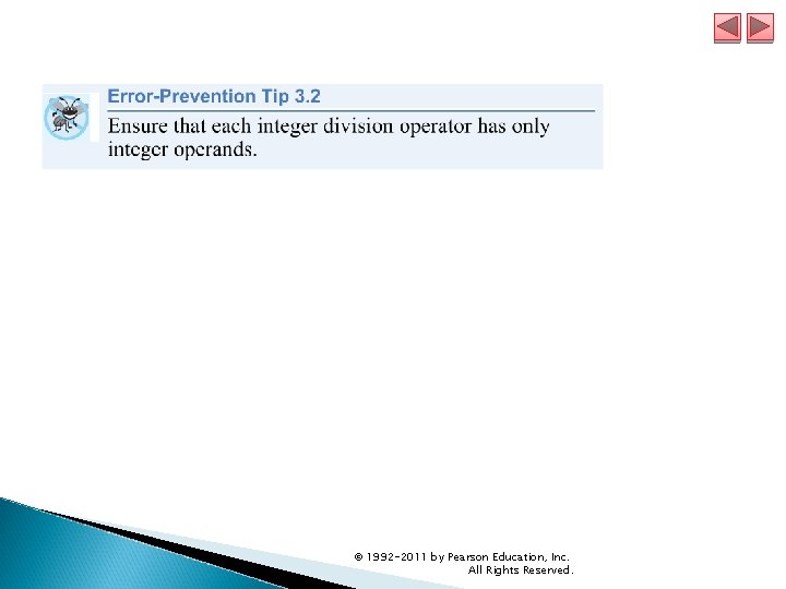 © 1992 -2011 by Pearson Education, Inc. All Rights Reserved. © 1992 -2011 by Pearson Education, Inc. All Rights Reserved.