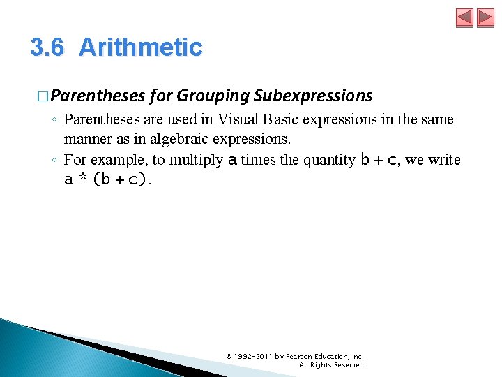 3. 6 Arithmetic � Parentheses for Grouping Subexpressions ◦ Parentheses are used in Visual 3. 6 Arithmetic � Parentheses for Grouping Subexpressions ◦ Parentheses are used in Visual