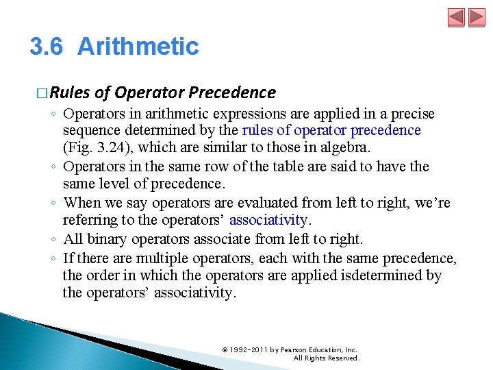 3. 6 Arithmetic � Rules of Operator Precedence ◦ Operators in arithmetic expressions are 3. 6 Arithmetic � Rules of Operator Precedence ◦ Operators in arithmetic expressions are