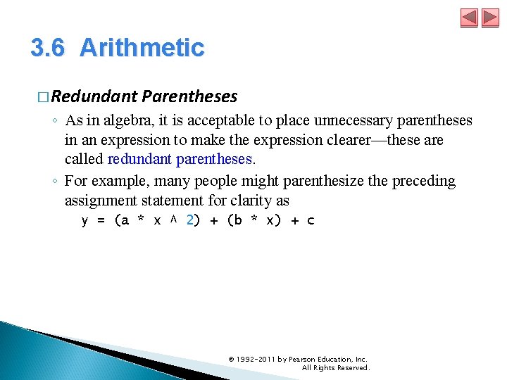 3. 6 Arithmetic � Redundant Parentheses ◦ As in algebra, it is acceptable to 3. 6 Arithmetic � Redundant Parentheses ◦ As in algebra, it is acceptable to