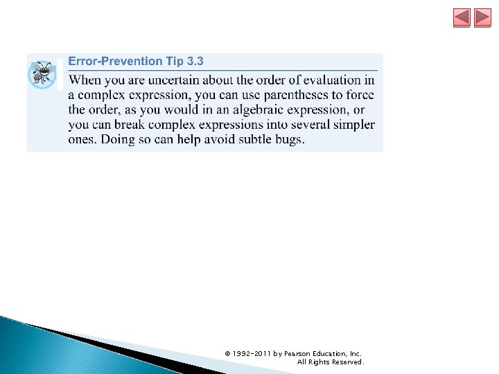 © 1992 -2011 by Pearson Education, Inc. All Rights Reserved. © 1992 -2011 by Pearson Education, Inc. All Rights Reserved.