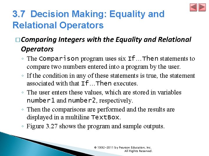 3. 7 Decision Making: Equality and Relational Operators � Comparing Integers with the Equality 3. 7 Decision Making: Equality and Relational Operators � Comparing Integers with the Equality