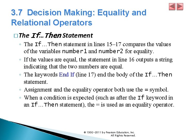 3. 7 Decision Making: Equality and Relational Operators � The If…Then Statement ◦ The 3. 7 Decision Making: Equality and Relational Operators � The If…Then Statement ◦ The