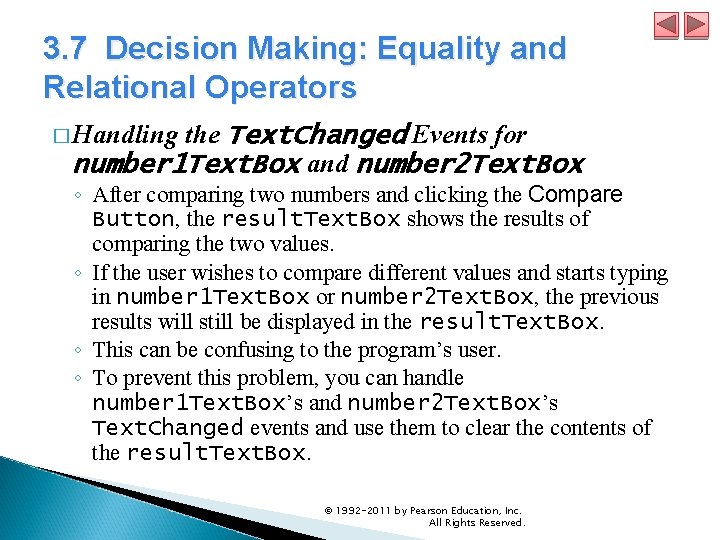 3. 7 Decision Making: Equality and Relational Operators � Handling the Text. Changed Events 3. 7 Decision Making: Equality and Relational Operators � Handling the Text. Changed Events