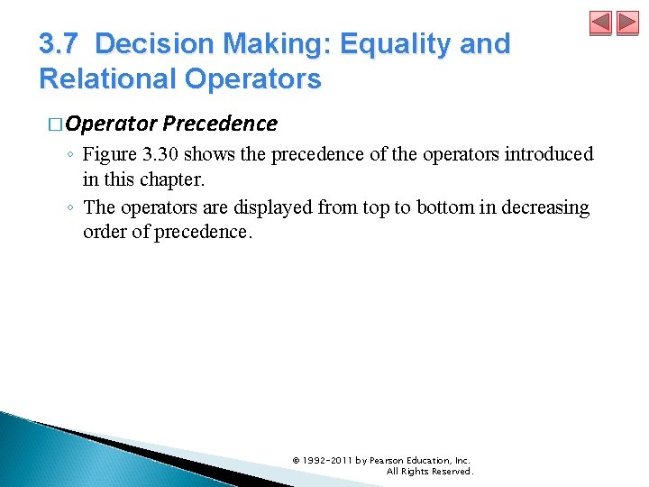3. 7 Decision Making: Equality and Relational Operators � Operator Precedence ◦ Figure 3. 3. 7 Decision Making: Equality and Relational Operators � Operator Precedence ◦ Figure 3.