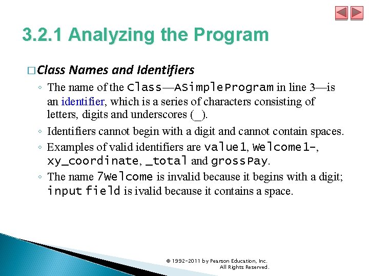 3. 2. 1 Analyzing the Program � Class Names and Identifiers ◦ The name 3. 2. 1 Analyzing the Program � Class Names and Identifiers ◦ The name