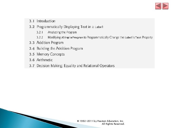 © 1992 -2011 by Pearson Education, Inc. All Rights Reserved. © 1992 -2011 by Pearson Education, Inc. All Rights Reserved.