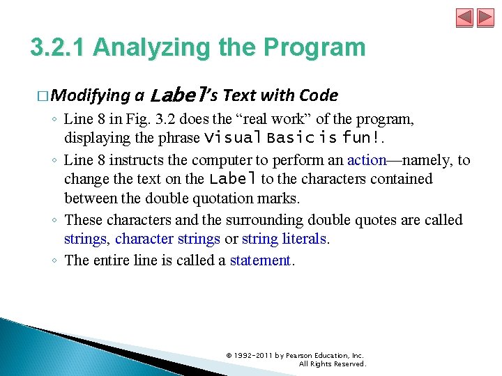 3. 2. 1 Analyzing the Program � Modifying a Label’s Text with Code ◦ 3. 2. 1 Analyzing the Program � Modifying a Label’s Text with Code ◦