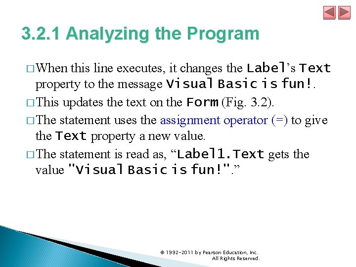 3. 2. 1 Analyzing the Program � When this line executes, it changes the 3. 2. 1 Analyzing the Program � When this line executes, it changes the