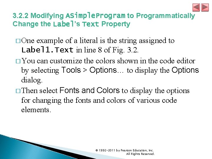 3. 2. 2 Modifying ASimple. Program to Programmatically Change the Label’s Text Property � 3. 2. 2 Modifying ASimple. Program to Programmatically Change the Label’s Text Property �