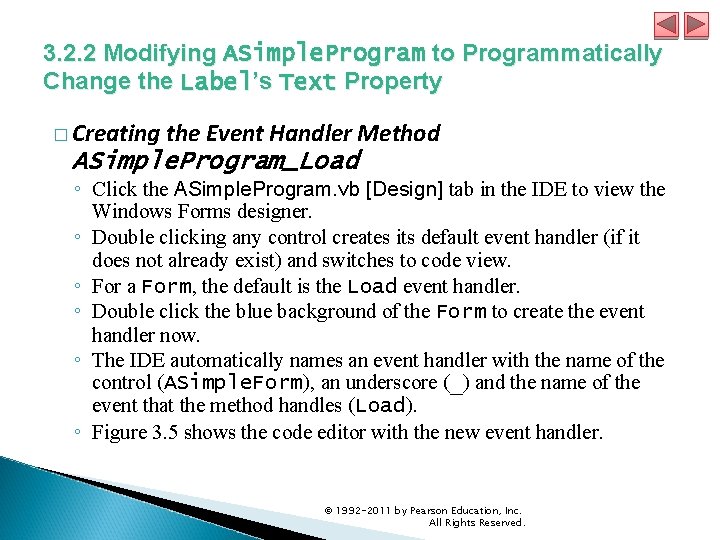 3. 2. 2 Modifying ASimple. Program to Programmatically Change the Label’s Text Property � 3. 2. 2 Modifying ASimple. Program to Programmatically Change the Label’s Text Property �