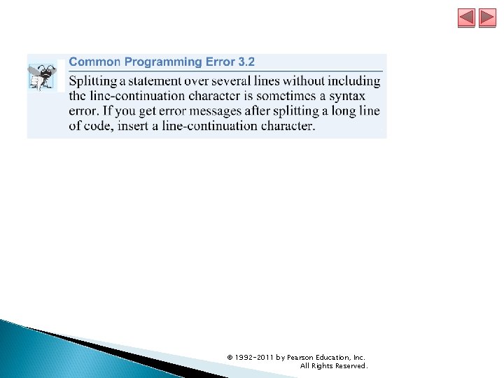© 1992 -2011 by Pearson Education, Inc. All Rights Reserved. © 1992 -2011 by Pearson Education, Inc. All Rights Reserved.